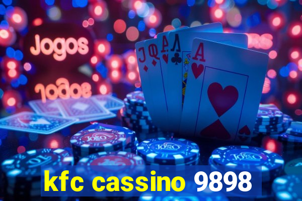 kfc cassino 9898